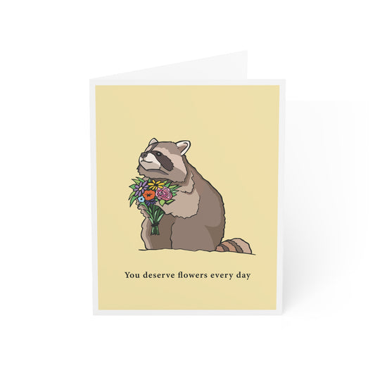 You Deserve Flowers Raccoon Card